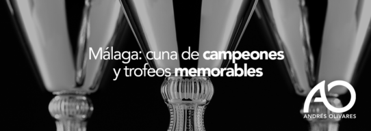 Málaga_cuna_de_campeones_y_trofeos_memorables